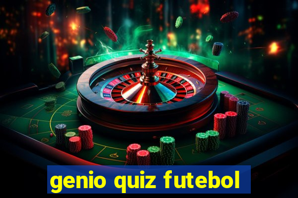 genio quiz futebol